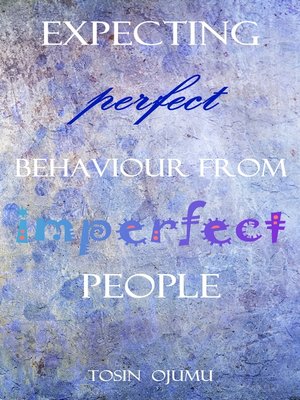 cover image of Expecting Perfect Behaviour from Imperfect People